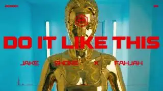 Jake Shore & Fahjah - Do it Like This (Official Audio)