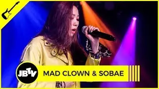 Mad Clown & Sobae  - Stupid In Love Ft. Soyou | Live @ JBTV