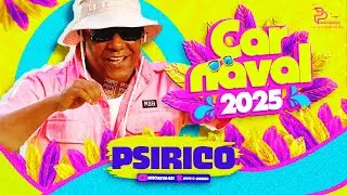 PSIRICO - REPERT&Oacute;RIO CARNAVAL 2025 AO VIVO 🎭