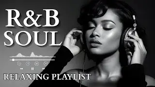 🎵 【R&B Soul】 Chill 1990's Hits &ndash; Smooth Vocals & Deep Soul Grooves | Relax &bull; Reflect &bull; Unwind