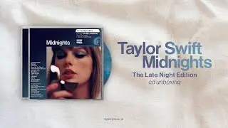 Taylor Swift | Midnights (The Late Night Edition) | CD Unboxing