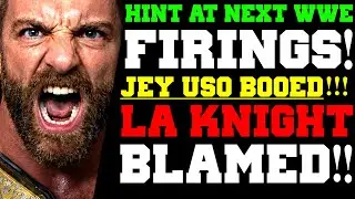 WWE News! Star DROPS Hint About WWE Releases | LA Knight Blamed for Mistake | Jey Uso Booed