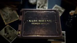 SABURHANE - Geçmişin Tanıkları