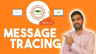Message Tracing/Tracking in Office 365.