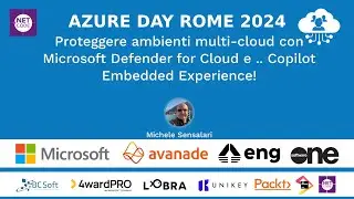 Proteggere ambienti multi-cloud con Microsoft Defender for Cloud e .. Copilot Embedded Experience!