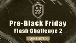PRE-BLACK FRIDAY FLASH CHALLENGE 2 SBC! | CHEAPEST SOLUTION | FIFA 23 ULTIMATE TEAM