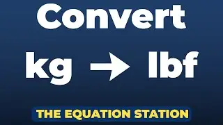 How to convert kilograms to pounds-force | Physics Practice Problem