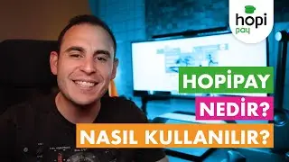 Hopipay nedir? Nasıl kullanılır?