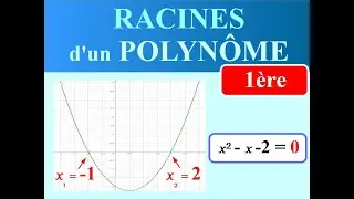 Comment calculer les RACINES d'un POLYN&Ocirc;ME du SECOND DEGRE ?