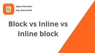 20 - Block vs Inline vs Inline block Html