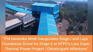 Narendra Modi। Chhattisgarh News।NTPC Lara। Super Thermal Power।@mediastudy-iq