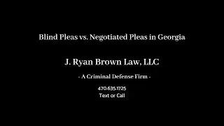 Blind Pleas v. Negotiated Pleas in Georgia