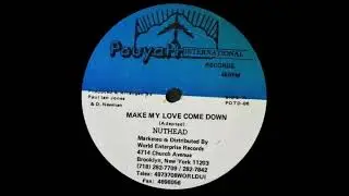 Nuthead - Make My Love Come Down - Version