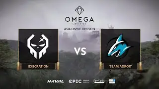 Execration vs Team Adroit, OMEGA League: Asia, bo3, game 1 [Maelstorm & Eiritel]