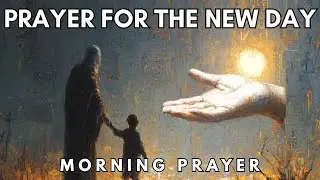 Pray This First &mdash; Before You Start Your Day | Morning Prayer