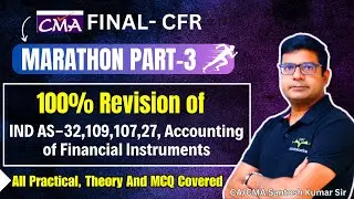 IND AS-32,109,107,27, Accounting of Financial Instruments | CFR Marathon Part 3 CA/CMA Santosh Kumar