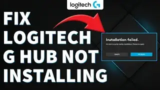 How To Fix Logitech G Hub Not Installing (What To Do To Troubleshoot Logitech G Hub Not Installing?)