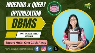 Indexing & Query Optimization in DBMS: Boost Database Speed & Efficiency | Assignment On Click