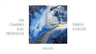ERES FIEL - PABLO CUELLO