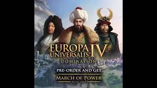 Europa Universalis IV: March of Power OST - Dragons Den