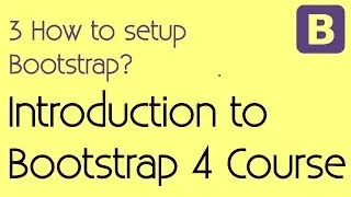 3 How to setup Bootstrap - Introduction to Bootstrap 4