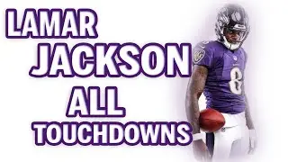 Lamar Jackson All 43 Touchdowns From 2019 Regular Season