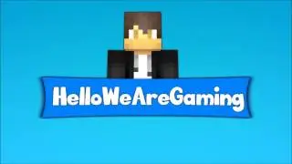 HelloWeAreGaming's Intro