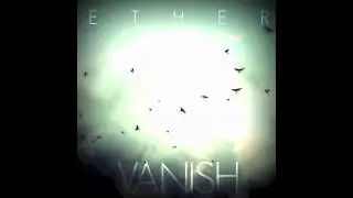Ether - Glow [Vanish EP]