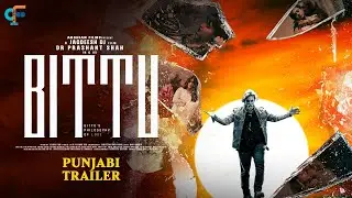 Bittu | Official Punjabi Trailer | Cool Star - Dr Prashant Shah | Upcoming Web Series