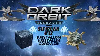 DarkOrbit Sıfırdan #12 | Kristalon Görevleri! Zor Ama Kazançlı