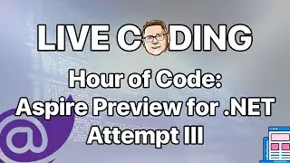 Hour of Code: Aspire Preview for .NET ... Attempt number 3