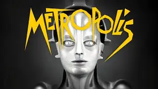 Metropolis (1927) | Fritz Lang | Full Movie [HD]