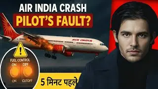 Ahmedabad Plane Crash Explained: What Really Happened? | Pilot Fault or System Failure?