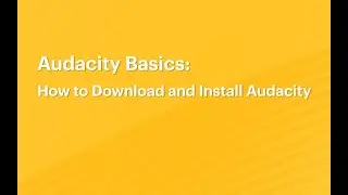 Audacity Basics 1: How to Download and Install Audacity