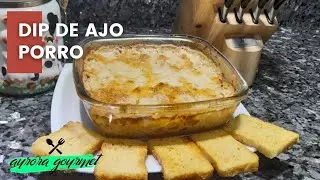 DIP DE AJO PORRO O PUERROS / CREMA DE AJO PORRO
