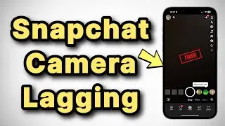 Задержка камеры Snapchat на iPhone: как исправить