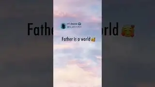 father is a word | Instagram trending reels 🥰 | whatsapp status | #father #quotes #shorts