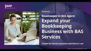 Bookkeeper to BAS Agent (with Sharon Law)