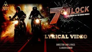 7 O BLOCK - PARLIAMENT OF UNDERWORLD || LYRICAL VIDEO|| G ARUN KUMAR | | ATHISHAY JAIN ||