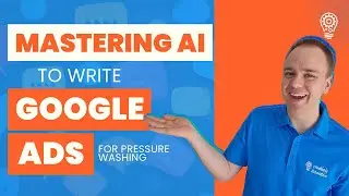 Mastering Google Ads Headline Creation with AI: A Guide for Pressure Washing Businesses