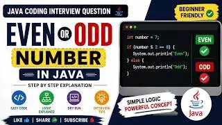 Java Coding Interview Question: Even or Odd Number | Java Program Explained Step by Step