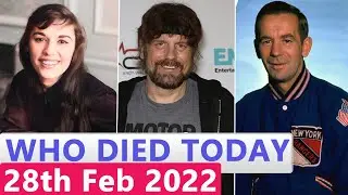 Famous Celebrities Who Died Today 28th February 2022
