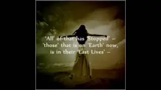 This is Your Last LIFE  - You Have  Been Informed