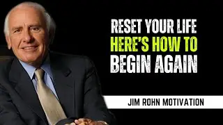 Reset Your Life &ndash; Here&rsquo;s How to Begin Again.Jim Rohn Motivation
