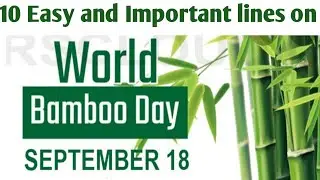 10 Lines on World Bamboo Day/🎍🎍/September 18/Yavika Maan