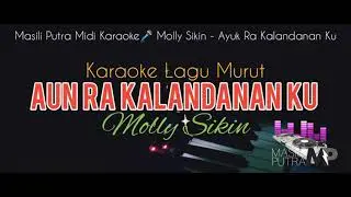 (Karaoke Lagu Murut) Aun Yak Kalandanan Ku - Molly Sikin | ©Sinsingon Power