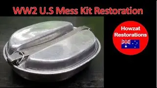 WW2 US Military Mess Kit Restoration