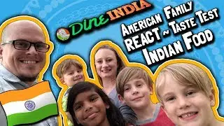 American/Indian Family REACT // TASTE TEST Indian Food // New Favorite Restaurant! (June 11, 2018)