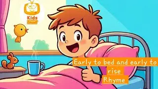 Early to Bed and Early to Rise | cartoon for kids | Poem for Kids