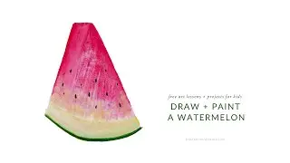 Draw + Paint a Watermelon Slice // Art Lesson + Project for Kids